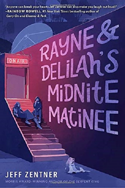 Rayne & Delilah's Midnite Matinee | Jeff Zentner