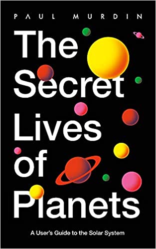 Vezi detalii pentru Secret Lives of Planets | Paul Murdin