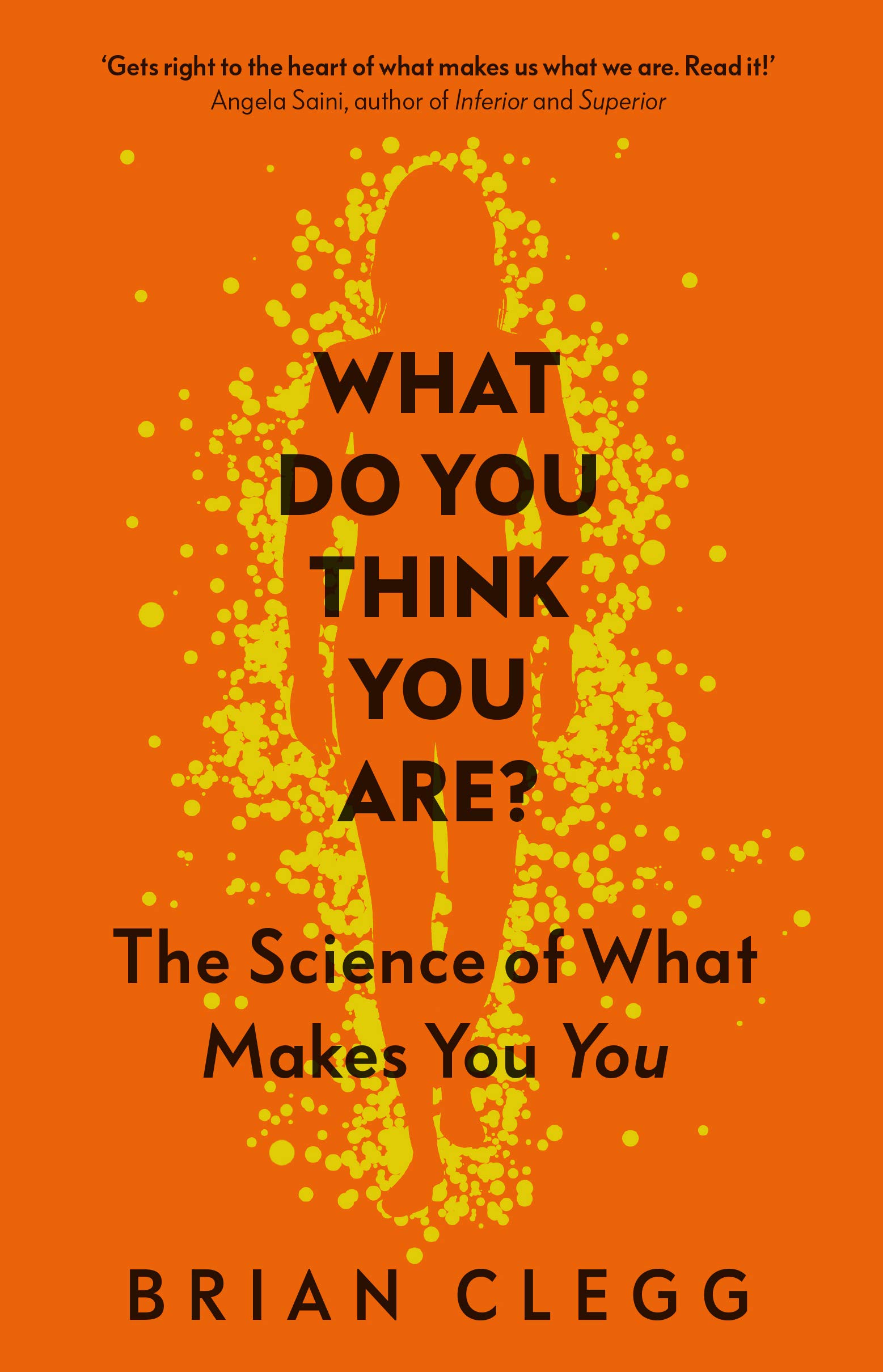 What Do You Think You Are? | Brian Clegg