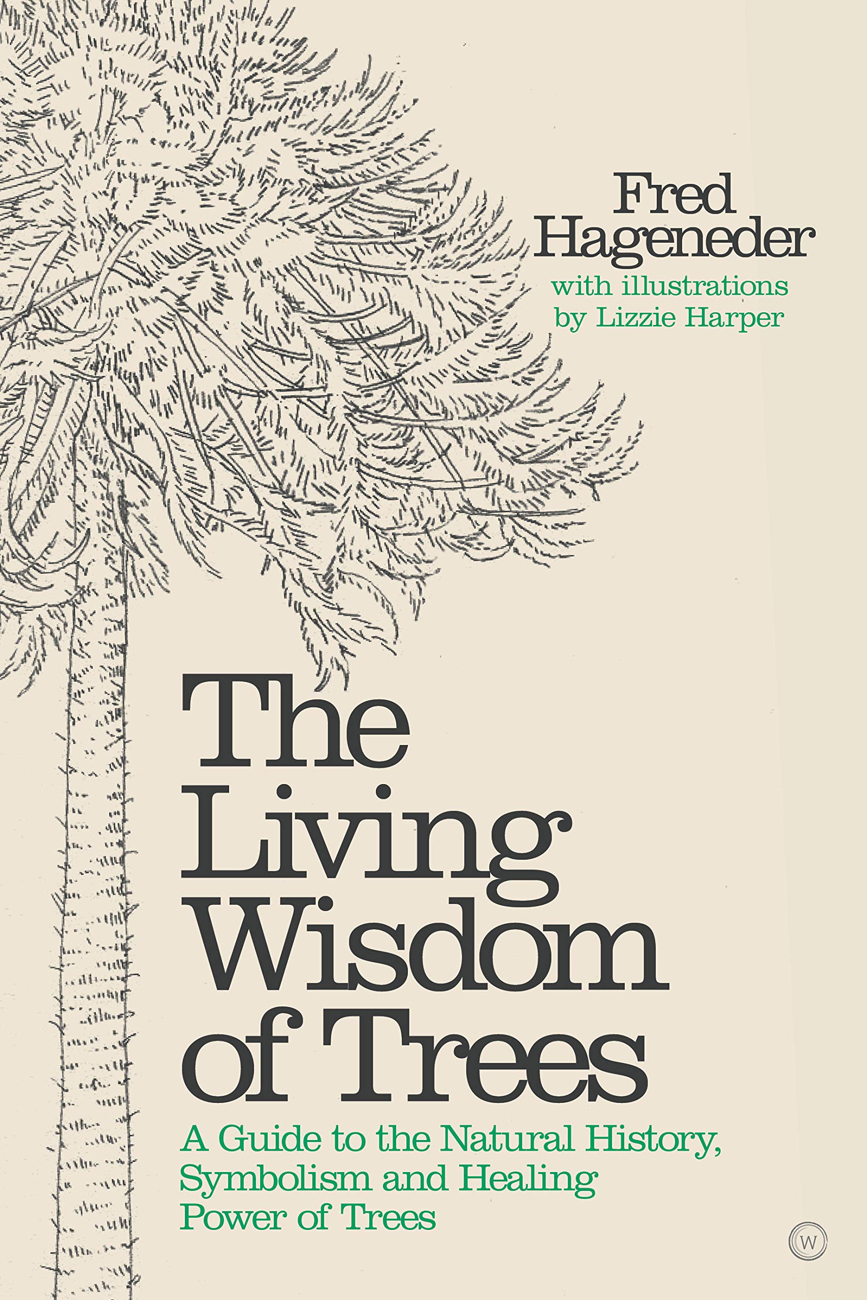 Living Wisdom of Trees | Fred Hageneder