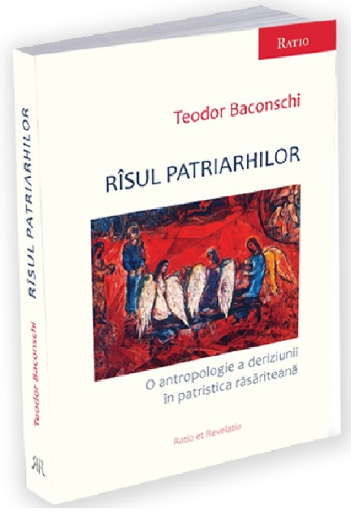 Risul patriarhilor | Teodor Baconschi carturesti.ro Carte