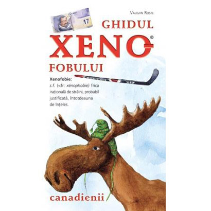 Ghidul Xenofobului - Canadienii | Vaughn Roste