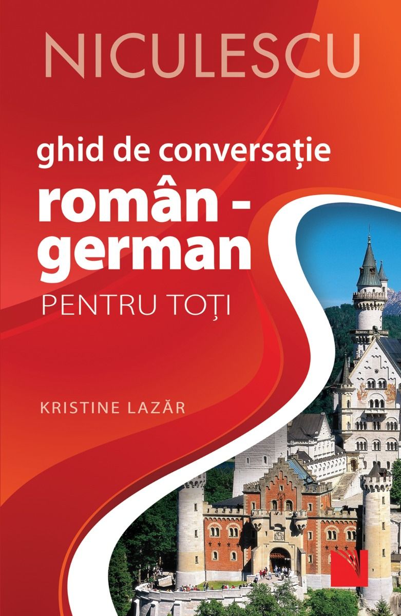 Ghid de conversatie Roman-German pentru toti | Kristine Lazar Carte 2022