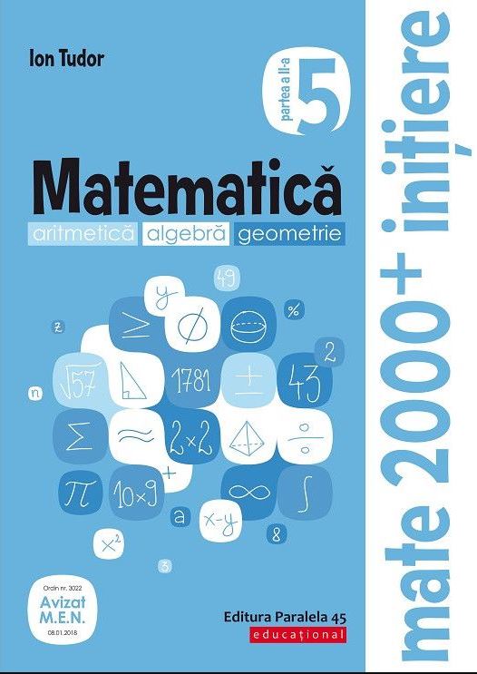Matematica. Aritmetica, algebra, geometrie caiet de lucru clasa a V-a initiere partea a II-a editia a III-a 2019-2020 | Ion Tudor