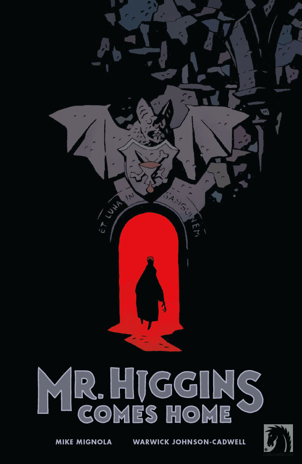 Mr. Higgins Comes Home | Mike Mignola, Warwick Johnson Cadwell