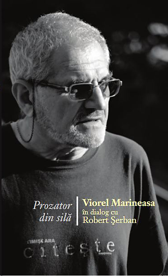 Prozator din sila | Viorel Marineasa carturesti.ro Biografii, memorii, jurnale