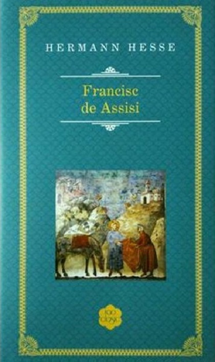 Francisc de Assisi | Hermann Hesse
