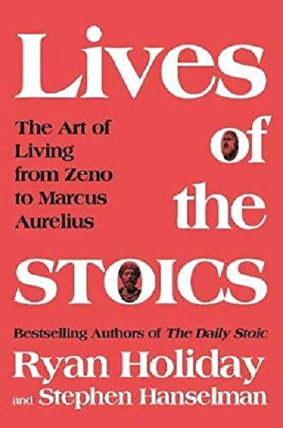 Lives of the Stoics | Ryan Holiday, Stephen W. Hanselman