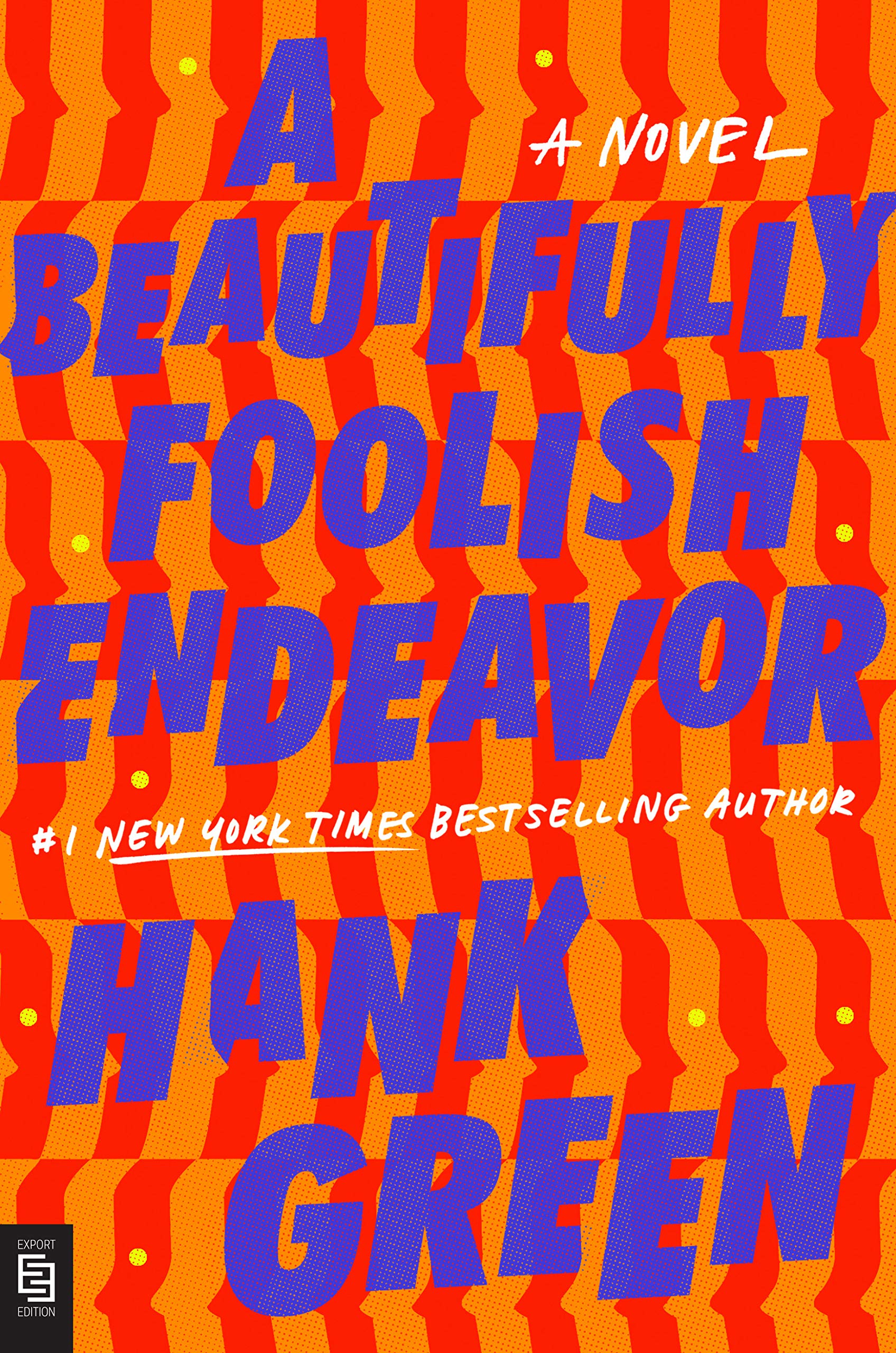 A Beautifully Foolish Endeavor | Hank Green