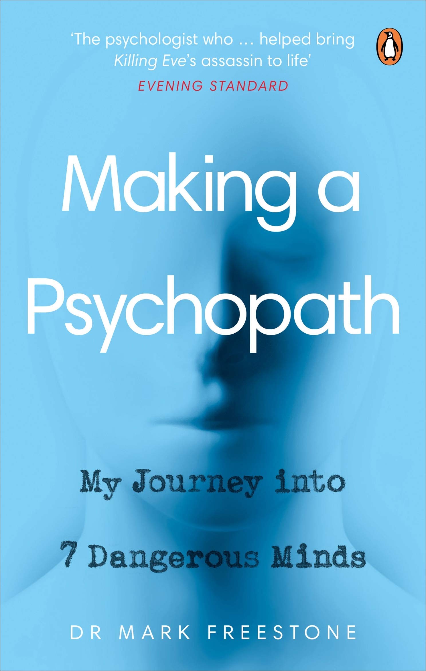 Making a Psychopath | Mark Freestone