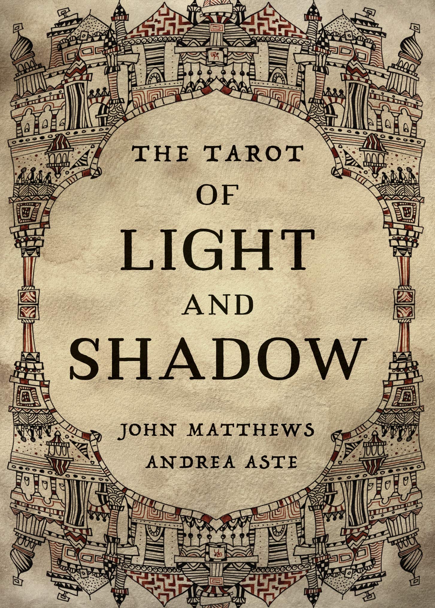 The Tarot of Light and Shadow | John Matthews, Andrea Aste