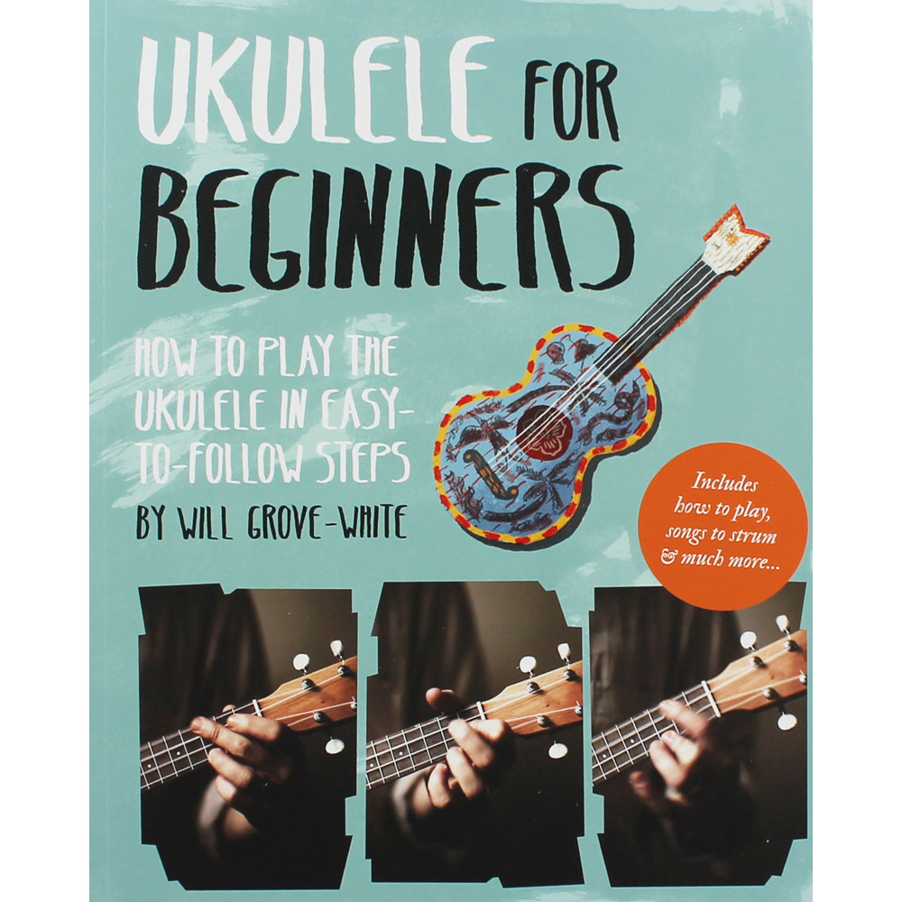 Ukulele for Beginners | Will Grove-White