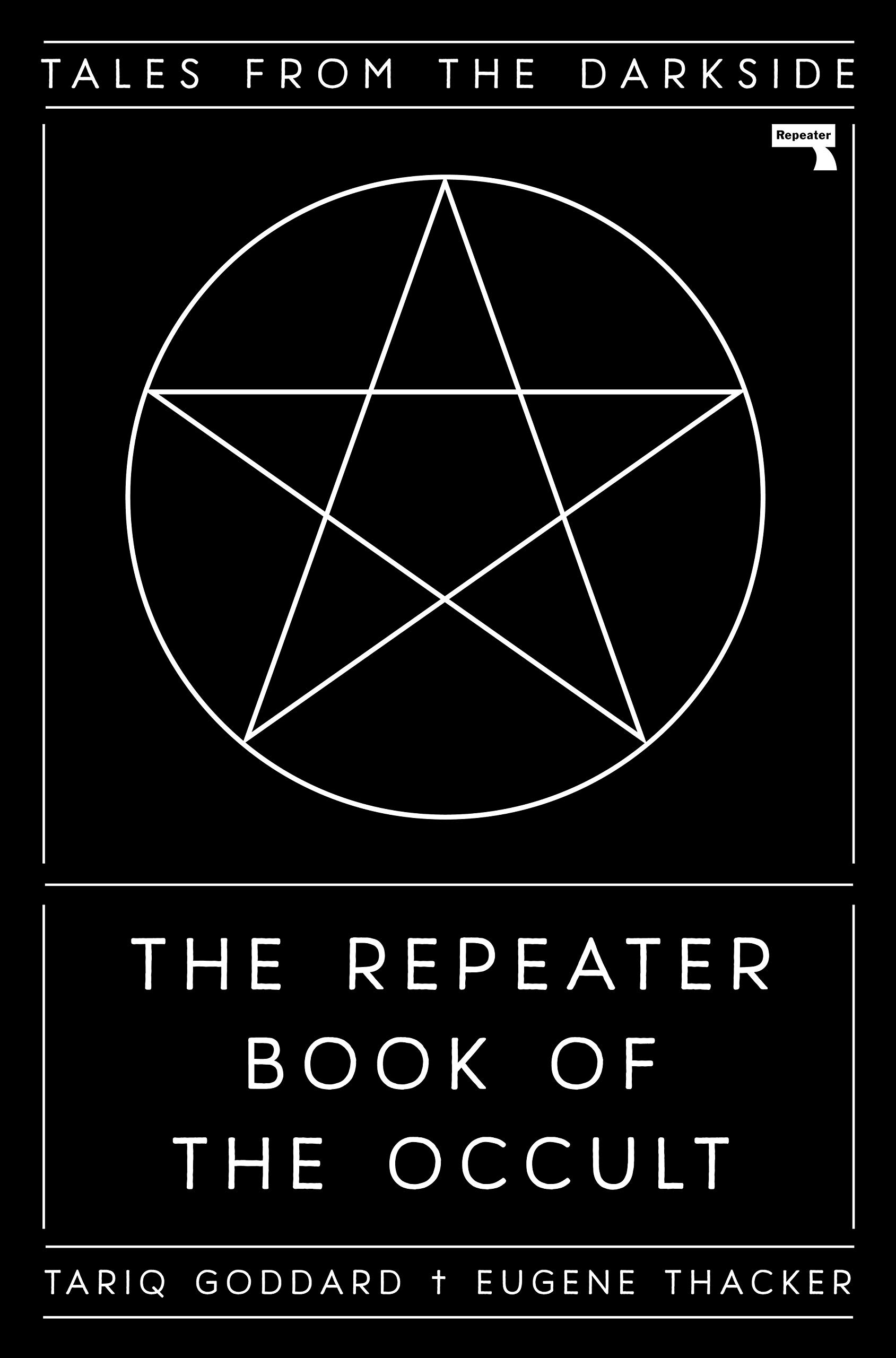 The Repeater Book of the Occult | Tariq Goddard