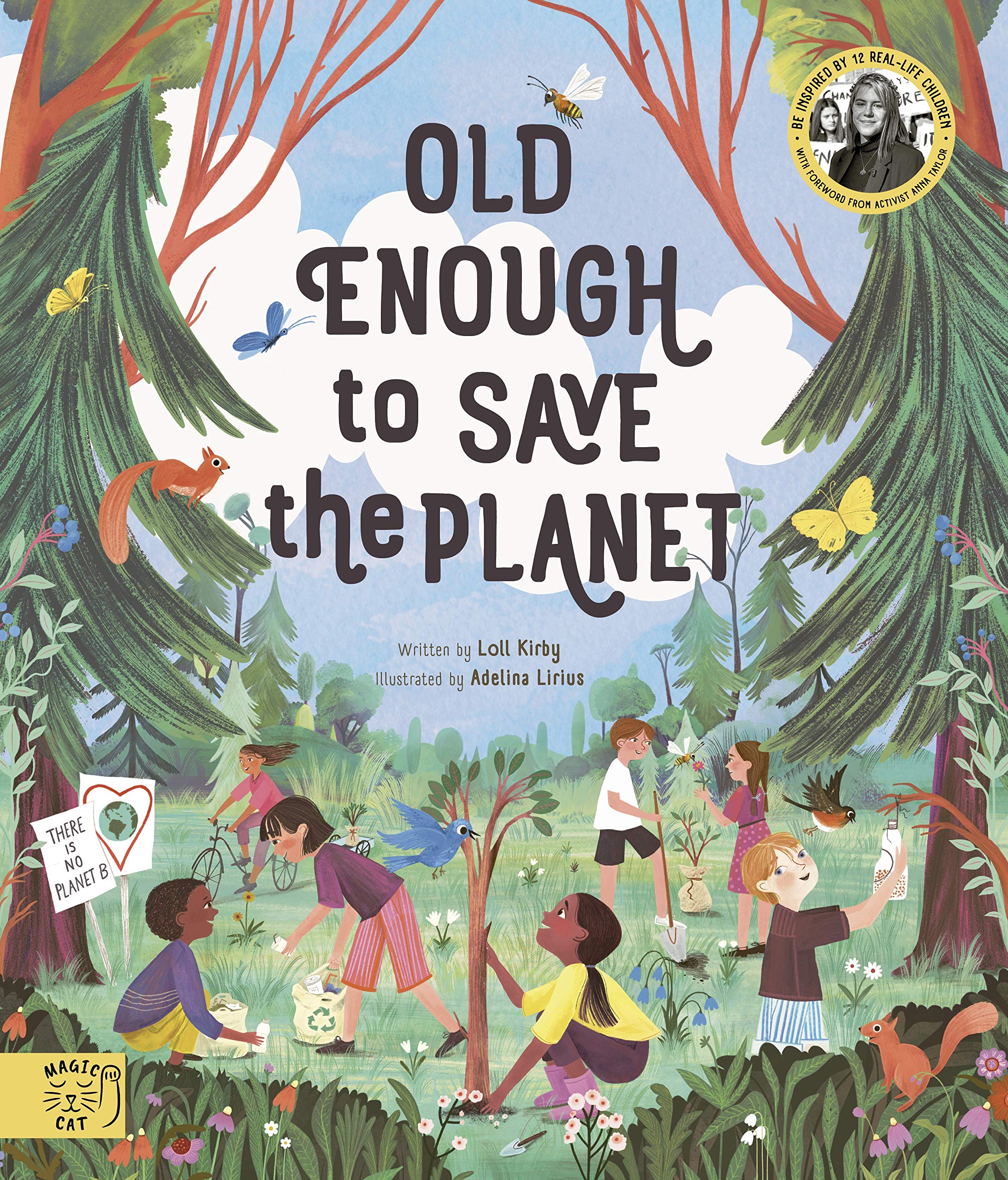 Old Enough to Save the Planet | Anna Taylor, Loll Kirby