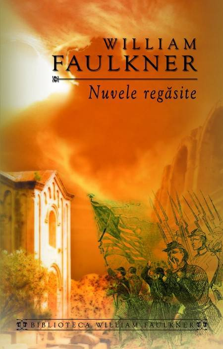 Nuvele regasite | William Faulkner