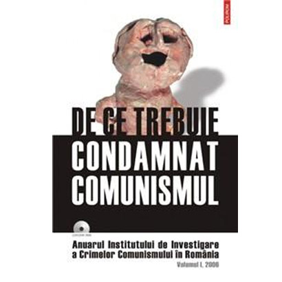 De Ce Trebuie Condamnat Comunismul | carturesti.ro imagine 2022
