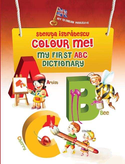 Poze Colour Me! My First ABC Dictionary | Steluta Istratescu