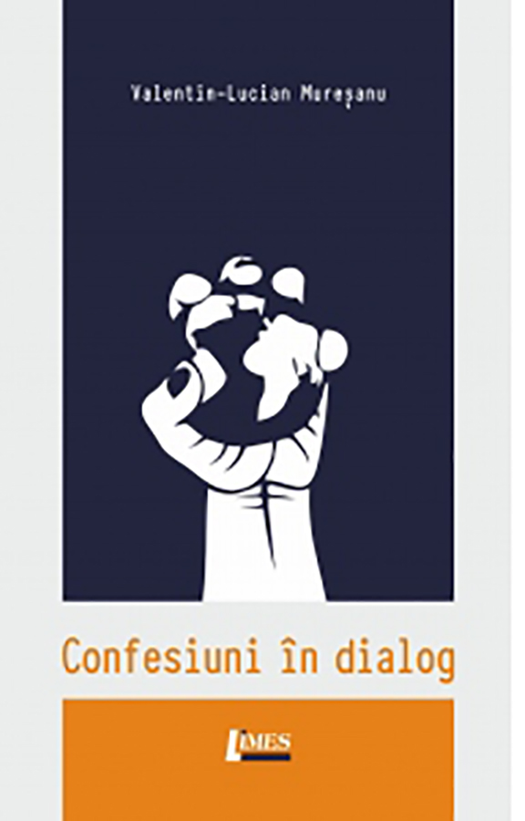 Confesiuni in dialog | Valentin-Lucian Muresanu