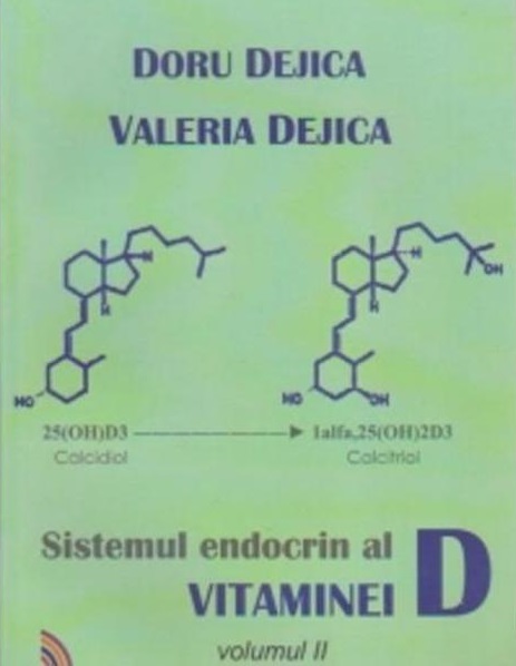 Sistemul endocrin al vitaminei D – Volumul 2 | Valeria Dejica, Doru Dejica carturesti.ro Carte