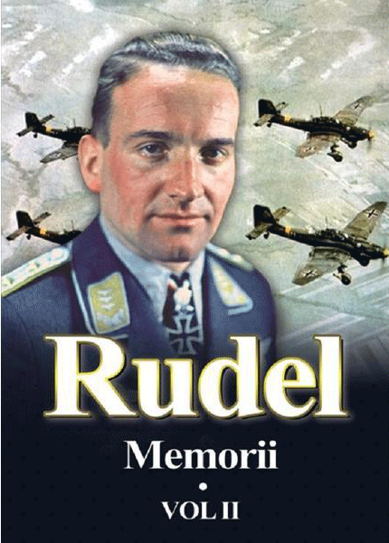 Rudel – Volumul 2 | Hans-Ulrich Rudel carturesti.ro Biografii, memorii, jurnale