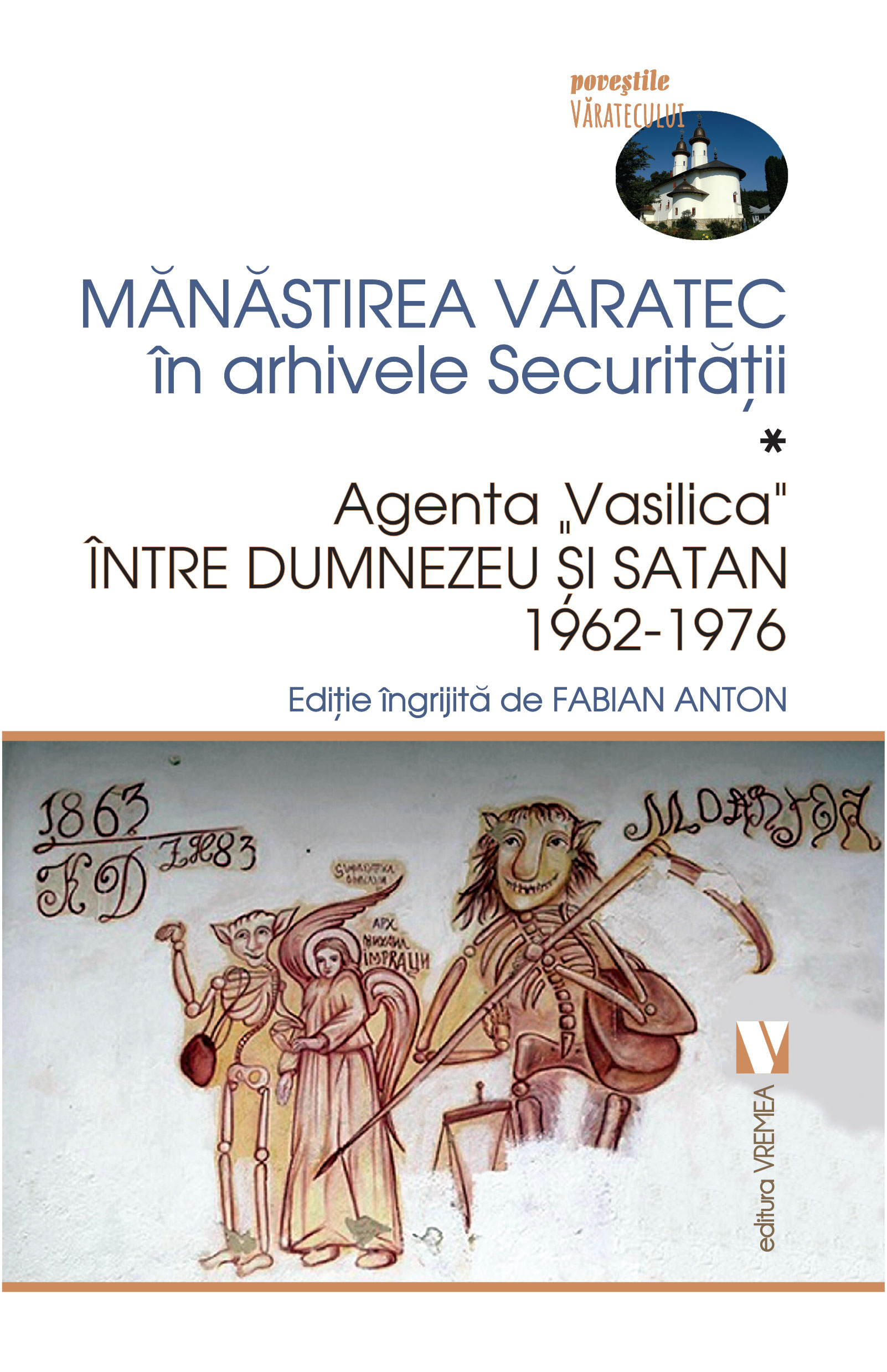 Manastirea Varatec in arhivele Securitatii. Vol. I | Fabian Anton carturesti.ro Biografii, memorii, jurnale