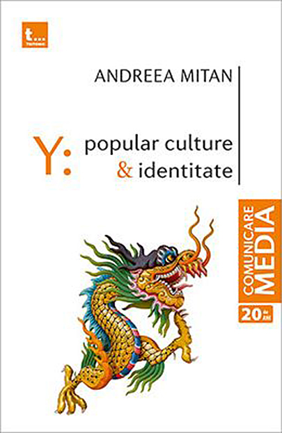 Y – Popular Culture. Identitate | Andreea Mitan carturesti.ro imagine 2022