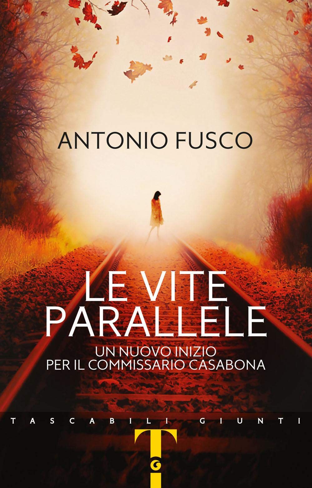 Le vite parallele. Un nuovo inizio per il commissario Casabona | Antonio Fusco