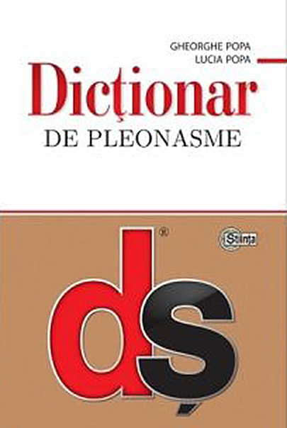 Dictionar de pleonasme | Gheorghe Popa, Lucia Popa carturesti.ro Bibliografie scolara