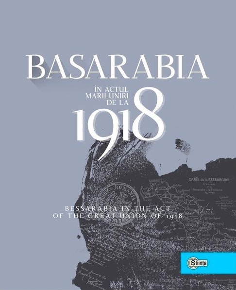 Basarabia in actul Marii Uniri de la 1918 | Ion Turcanu, Mihai Papuc