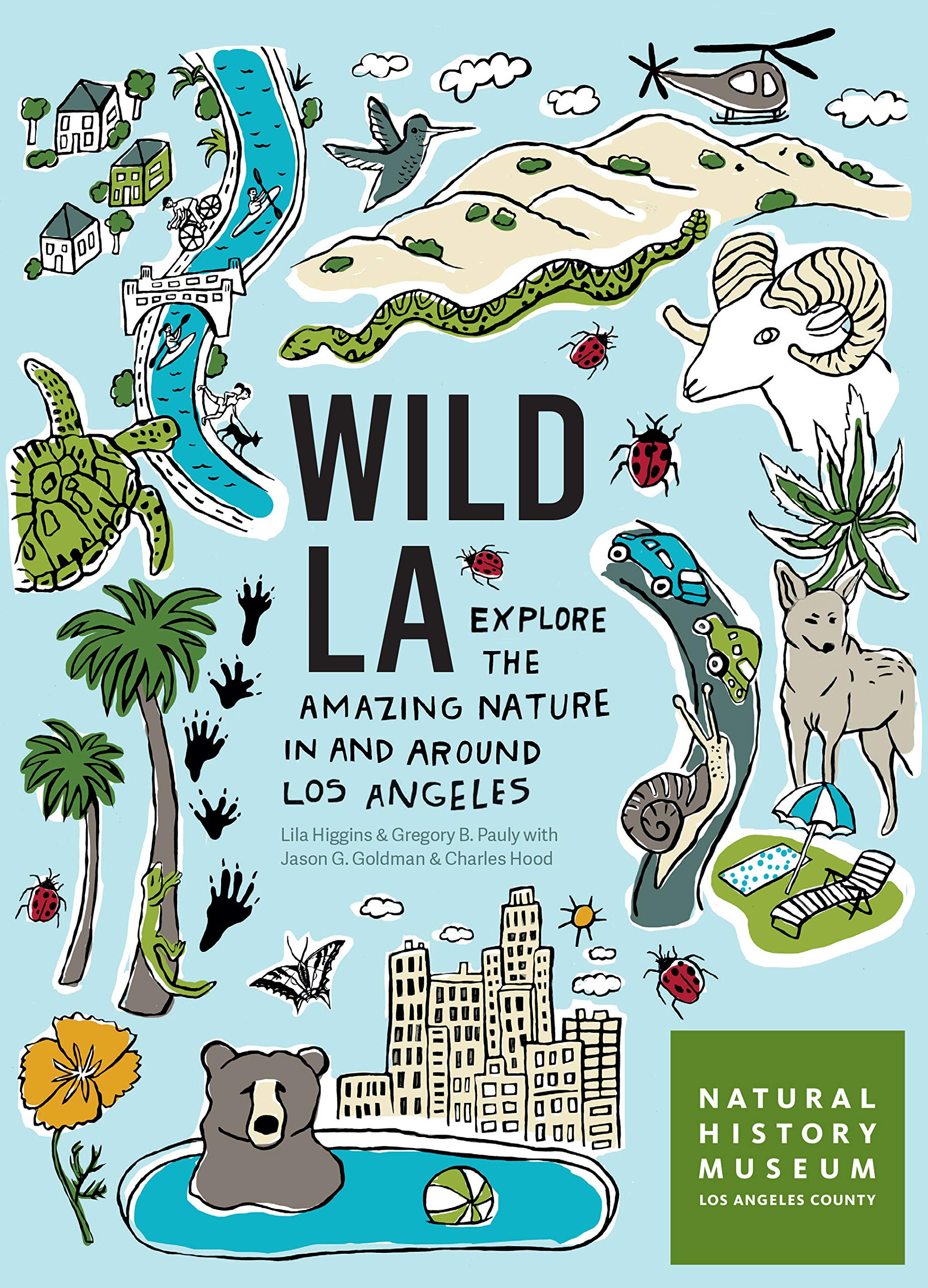 Wild LA | Lila M. Higgins, Gregory B. Pauly, Jason G. Goldman