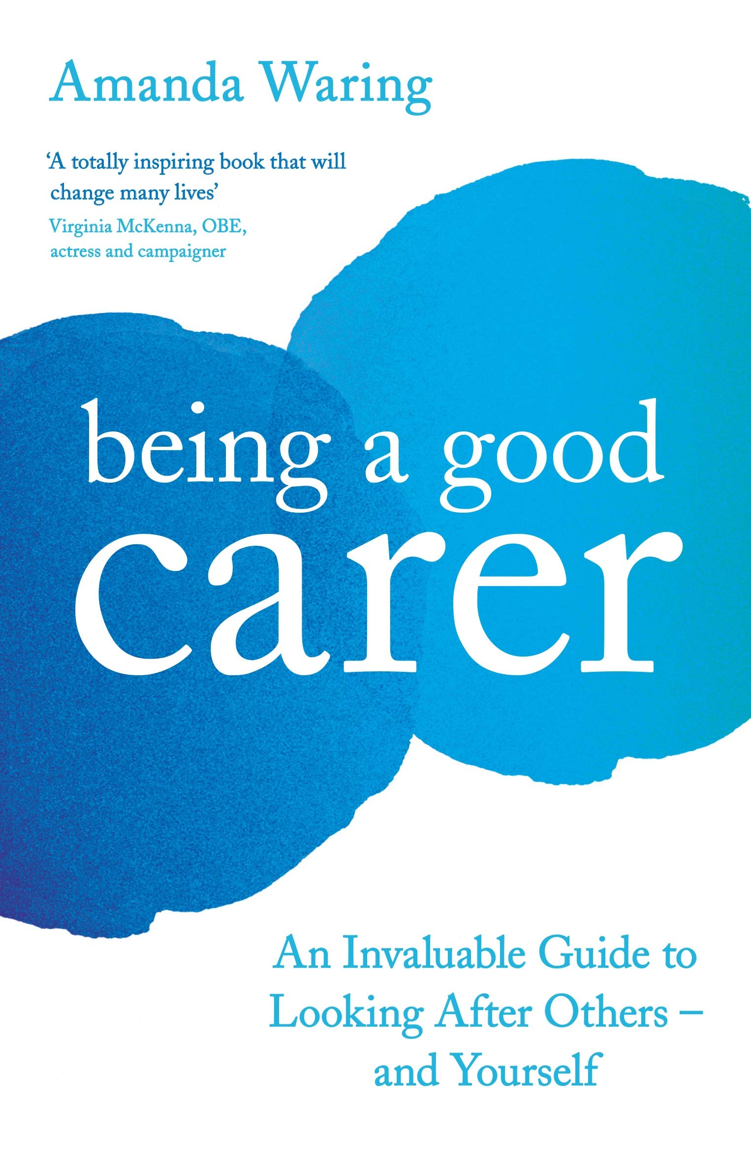 Being A Good Carer | Amanda Waring