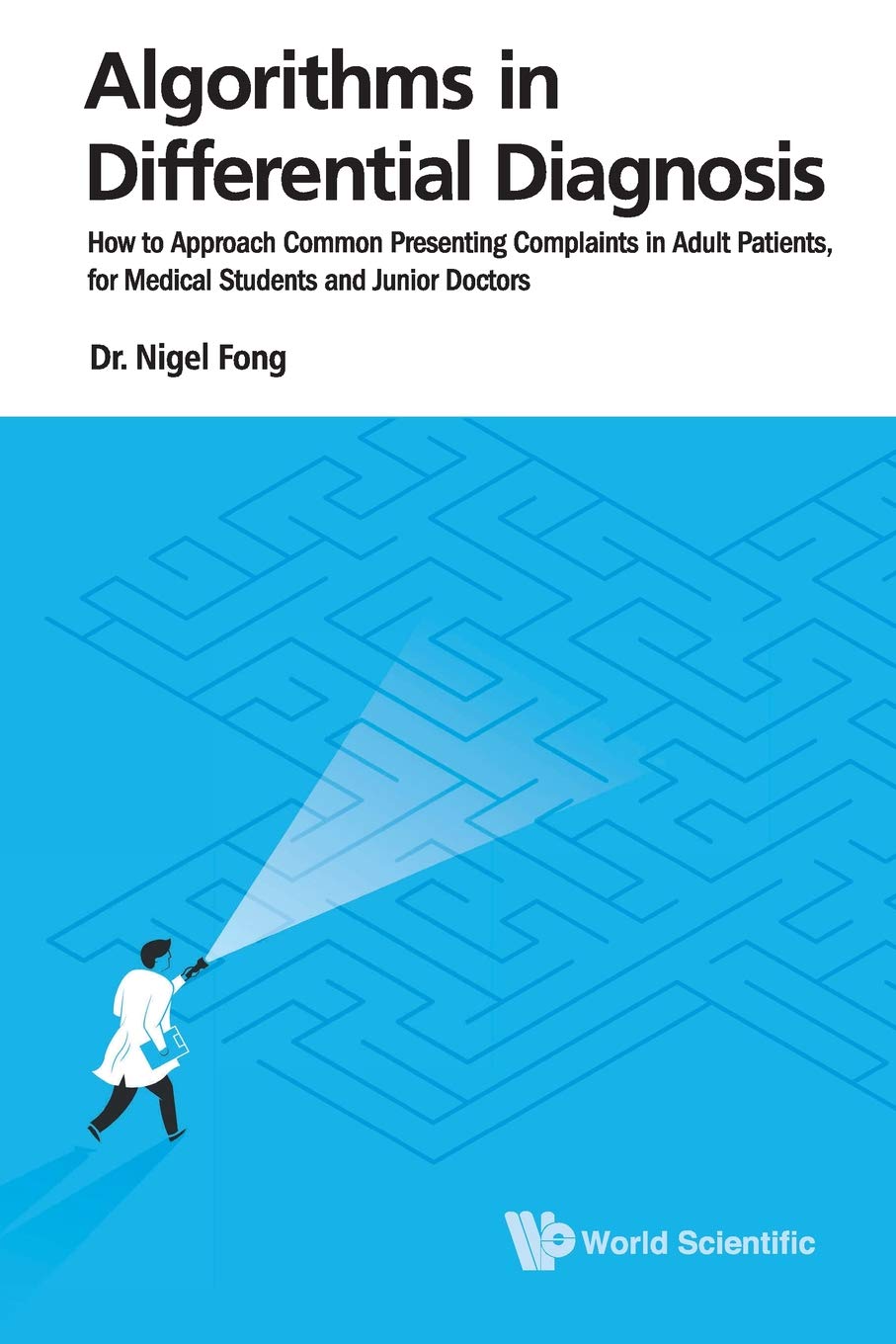 Algorithms In Differential Diagnosis | Nigel Jie Ming Fong