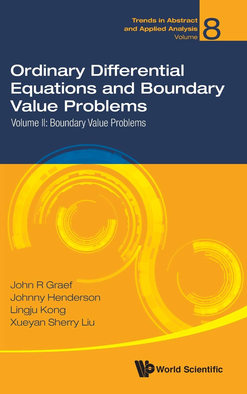 Ordinary Differential Equations And Boundary Value Problems | John R Graef, Johnny L Henderson, Lingju Kong, Sherry Xueyan Liu