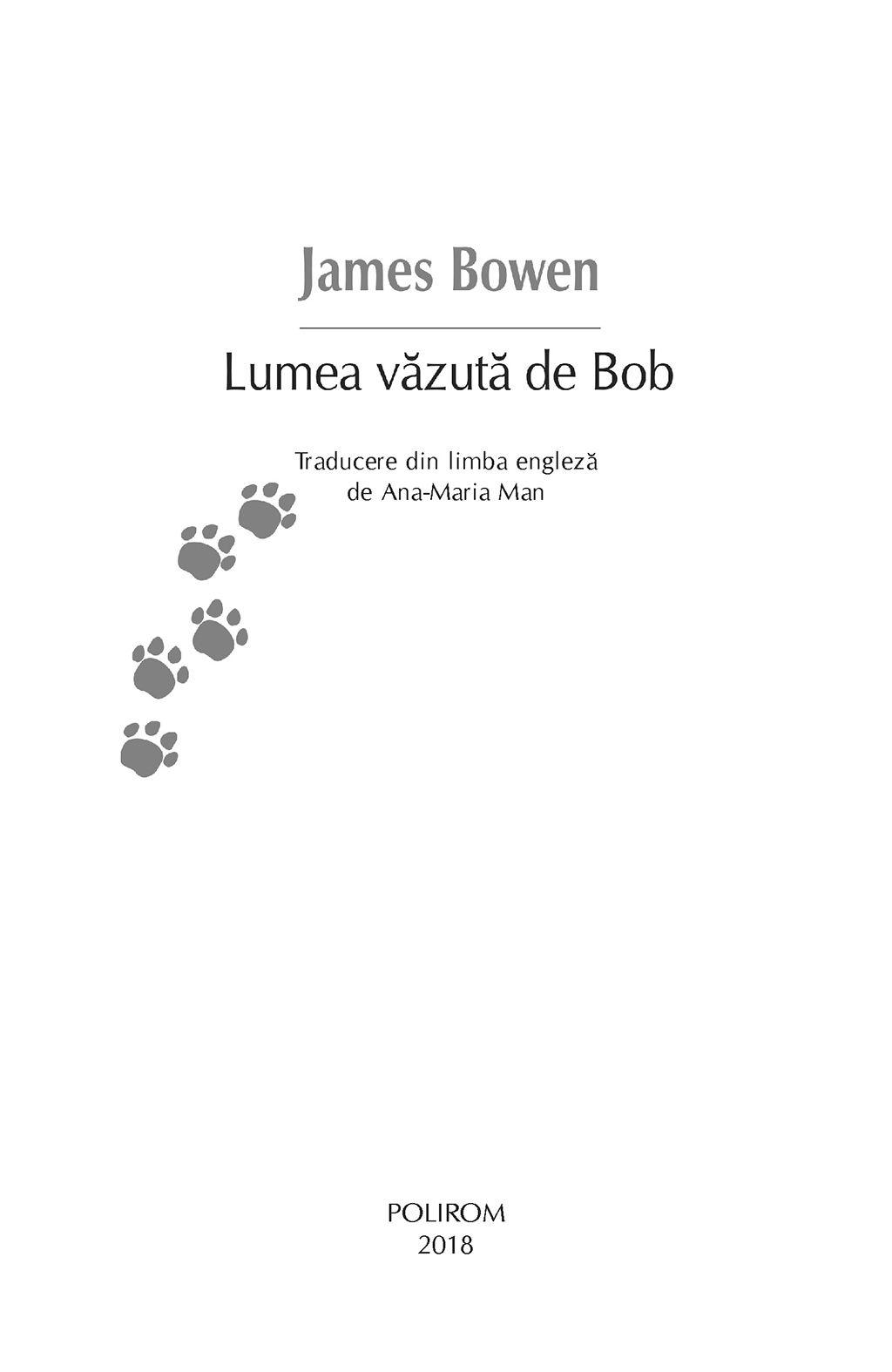 Lumea vazuta de Bob | James Bowen - 4 | YEO