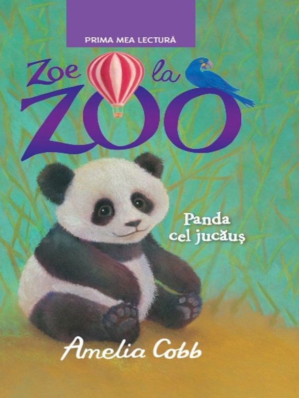 Zoe la zoo. Panda cel jucaus | Amelia Cobb