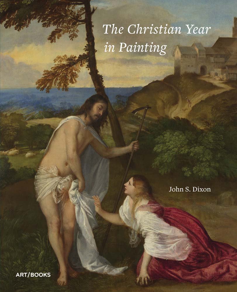 Vezi detalii pentru The Christian Year in Painting | John S. Dixon