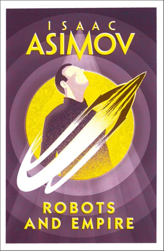 Robots and Empire | Isaac Asimov