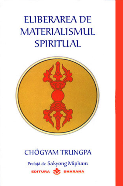 Eliberarea de materialismul spiritual | Chogyam Trungpa Carte 2022