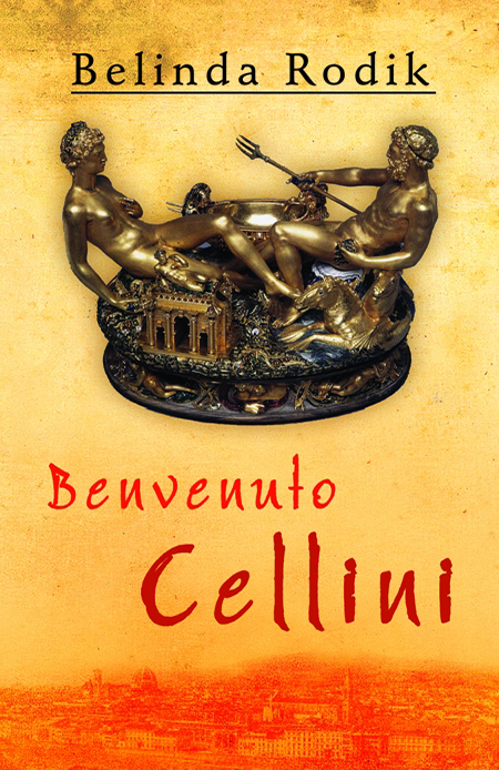 Benvenuto Cellini | Belinda Rodik