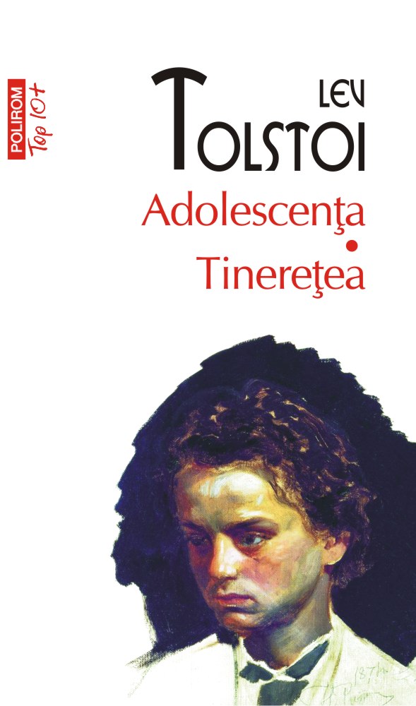 Adolescenta. Tineretea | Lev Tolstoi carturesti.ro Carte