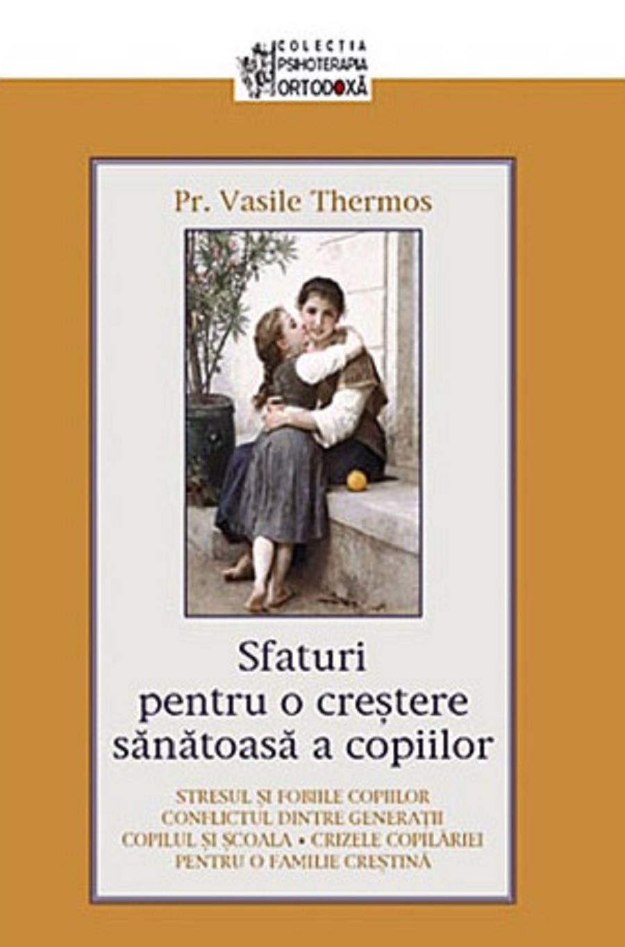 Sfaturi pentru o crestere sanatoasa a copiilor | Vasile Thermos carte