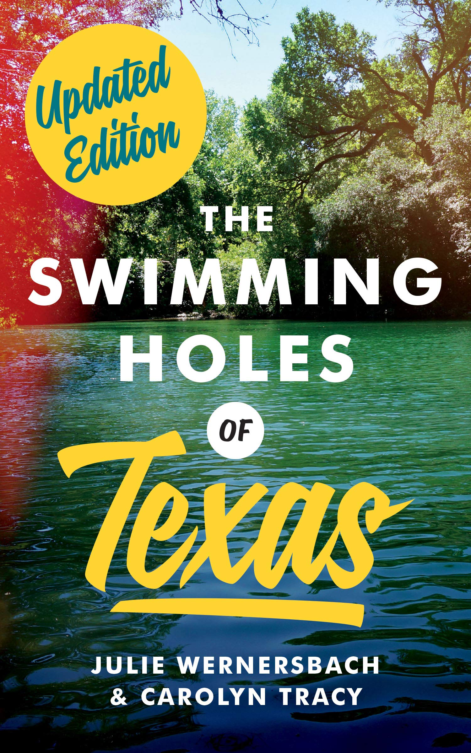 The Swimming Holes of Texas | Julie Wernersbach, Carolyn Tracy