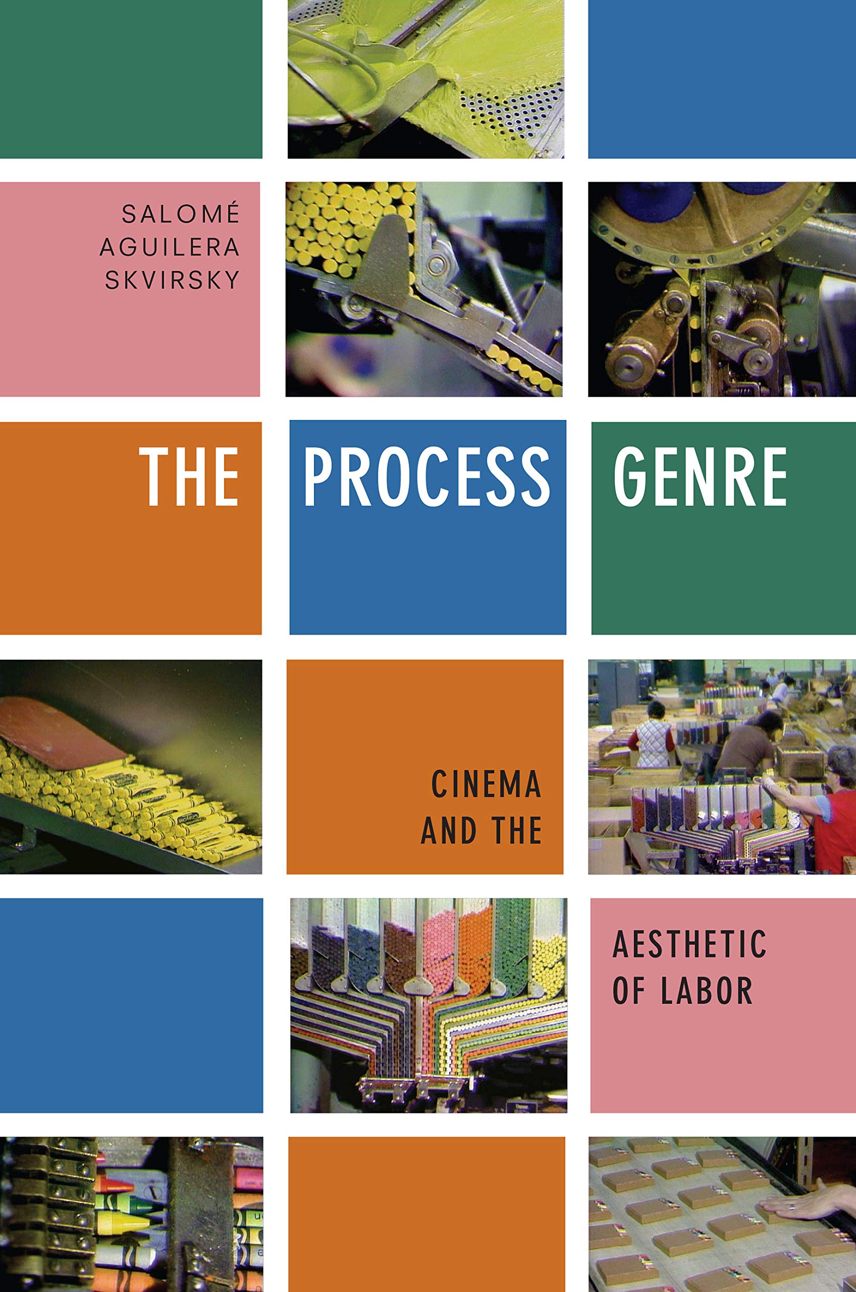 The Process Genre | Salome Aguilera Skvirsky