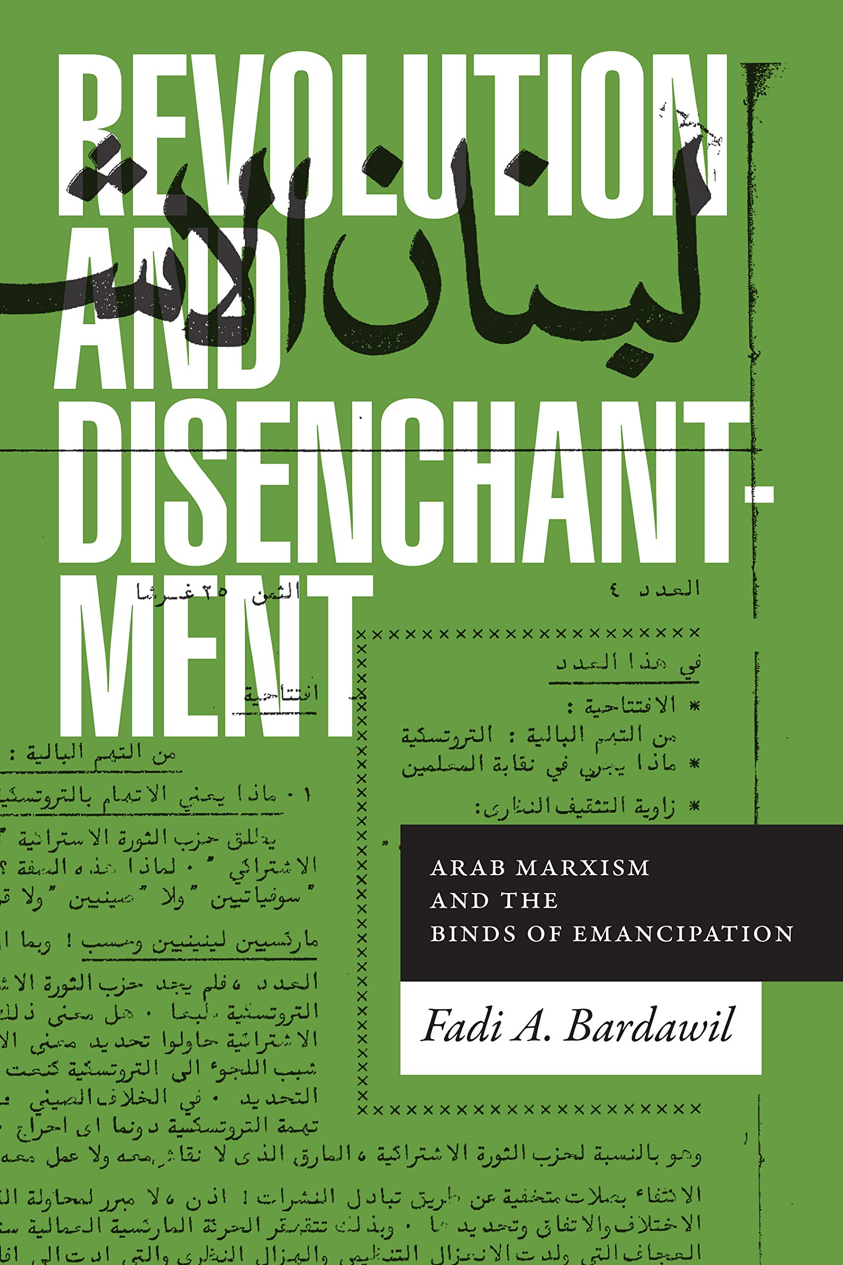 Revolution and Disenchantment | Fadi A. Bardawil