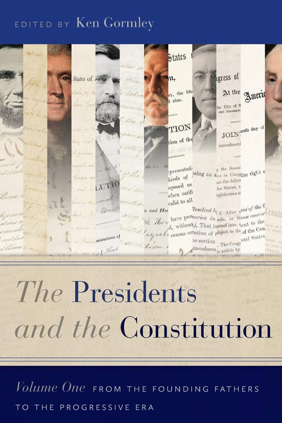 The Presidents and the Constitution | Ken Gormley