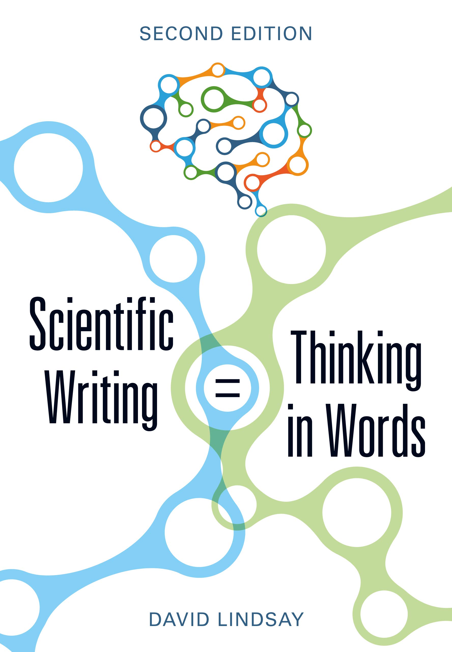 Scientific Writing = Thinking in Words | David Lindsay