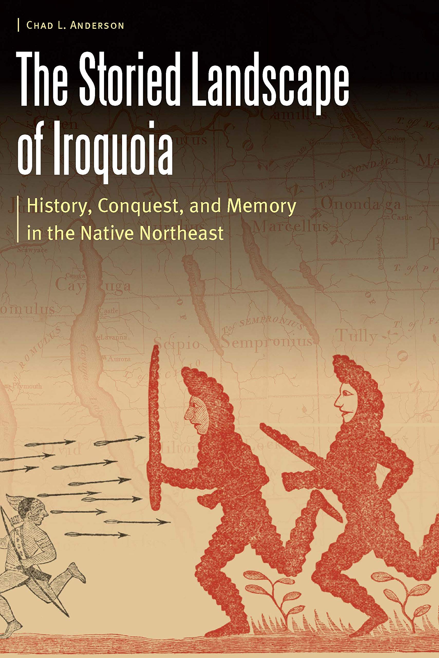 Storied Landscape of Iroquoia | Chad L. Anderson