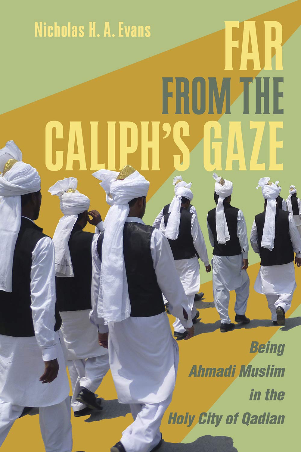 Far from the Caliph\'s Gaze | Nicholas H. A. Evans
