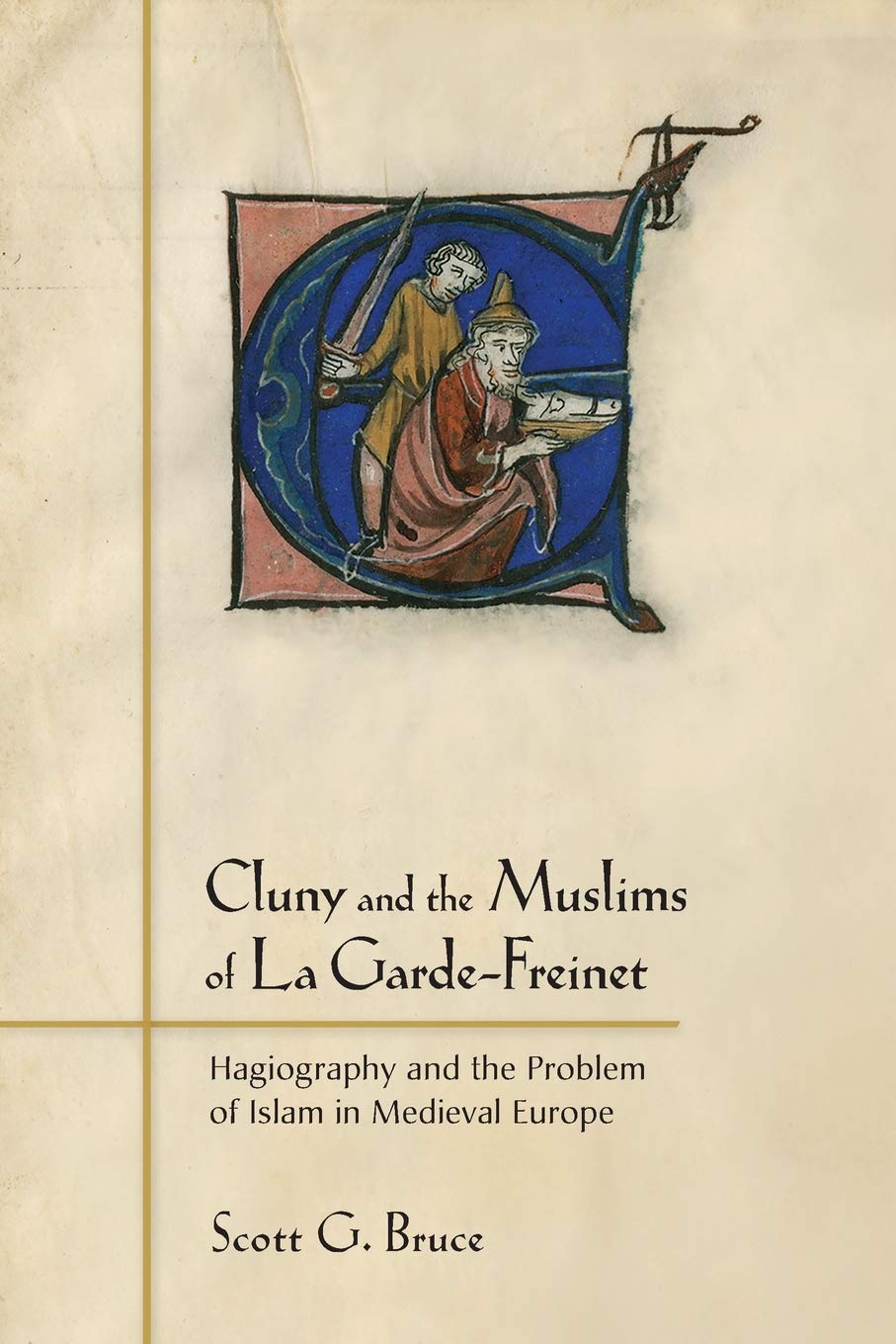 Cluny and the Muslims of La Garde-Freinet | Scott G. Bruce