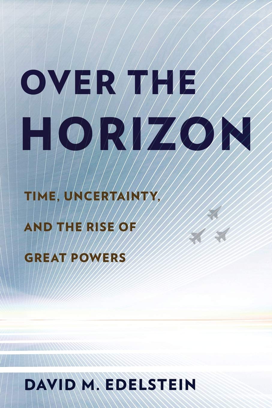 Over the Horizon | David M. Edelstein